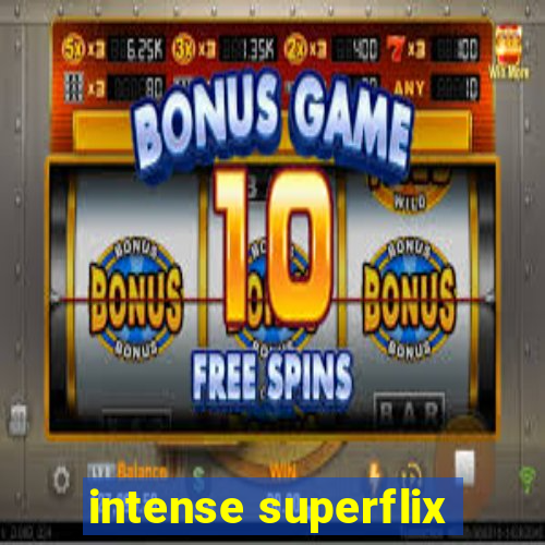 intense superflix